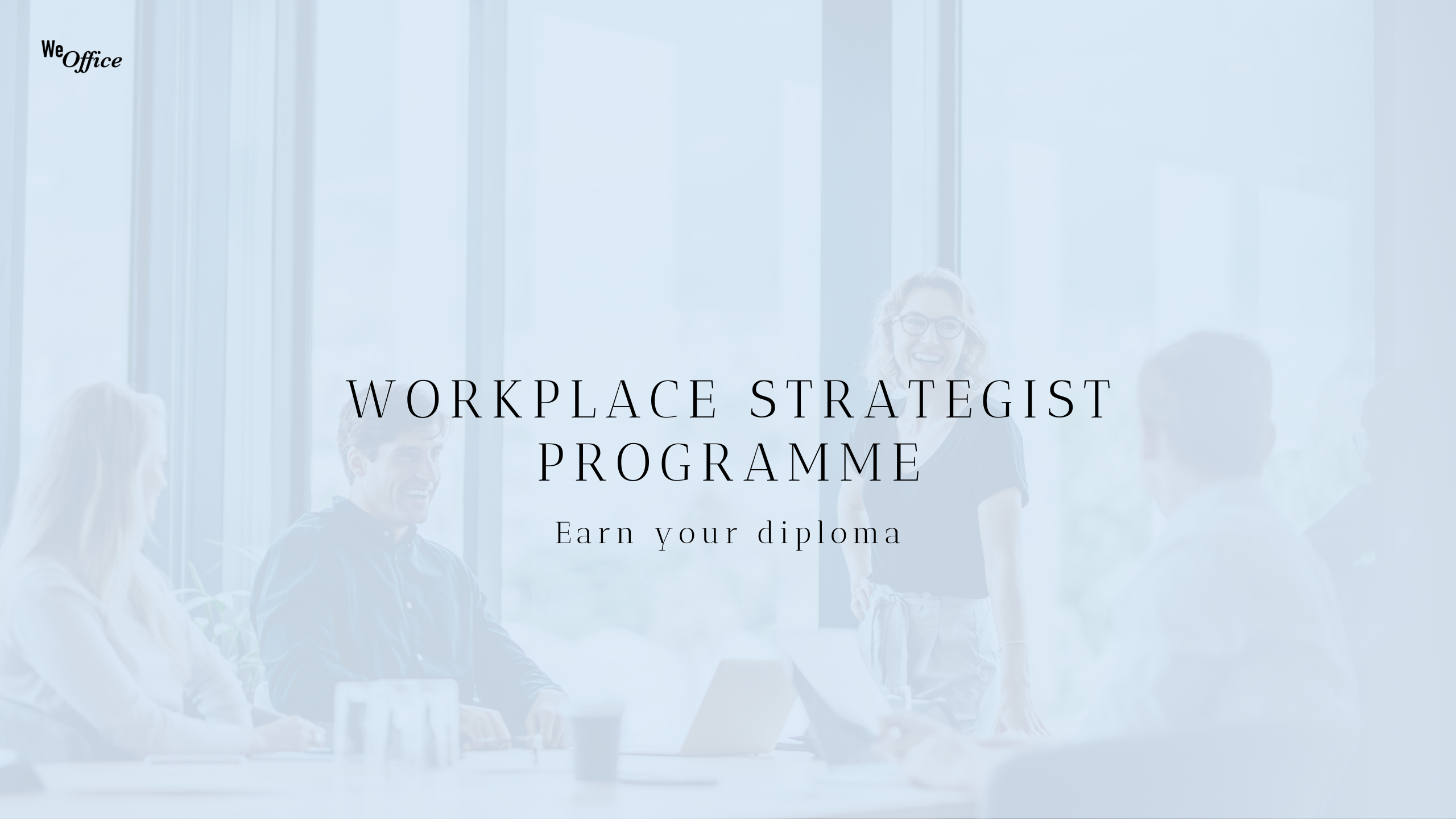 Workplace Strategist Programme – Diploma